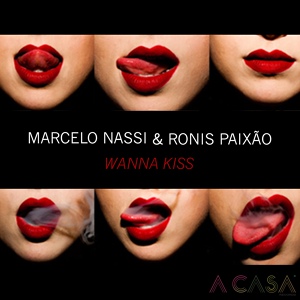 Обложка для Marcelo Nassi, Ronis Paixao - Wanna Kiss