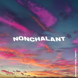 Обложка для Midnight Pool Party - Nonchalant