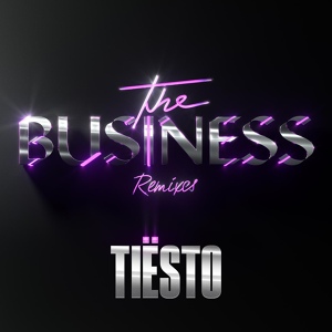 Обложка для Tiësto, Ty Dolla $ign - The Business, Pt. II