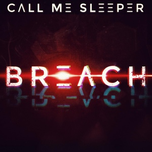 Обложка для Call Me Sleeper - Breach