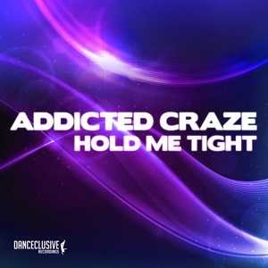 Обложка для Addicted Craze - Hold Me Tight