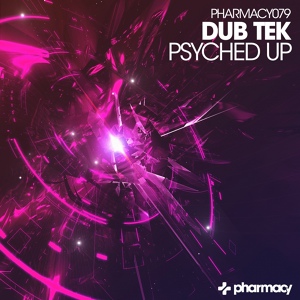 Обложка для Dub Tek - Psyched Up (Original Mix)