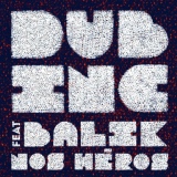 Обложка для Dub Inc feat. Balik - Nos héros