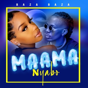 Обложка для BAZA BAZA - Maama Nyabo