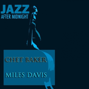 Обложка для Chet Baker - There Will Never Be Another You (Chet Baker Sings - 1956)