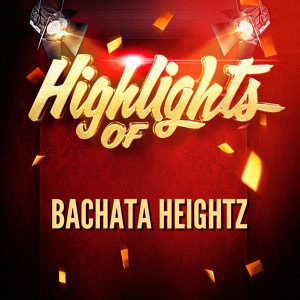 Обложка для Bachata Heightz - Juliana