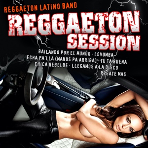 Обложка для Reggaeton Latino Band - Llegamos a la Disco