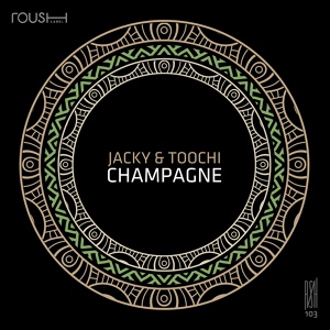 Обложка для Jacky (UK), Toochi (SA) - Champagne (Original Mix)