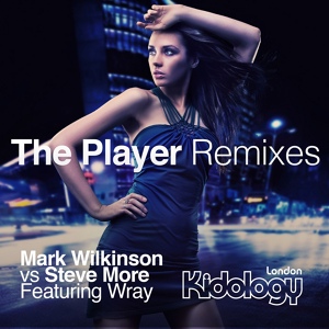 Обложка для Mark Wilkinson, Steve More feat. Wray - The Player