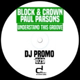 Обложка для Paul Parsons, Block & Crown - Understand This Groove