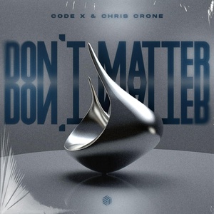 Обложка для CODE X, Chris Crone - Don't Matter