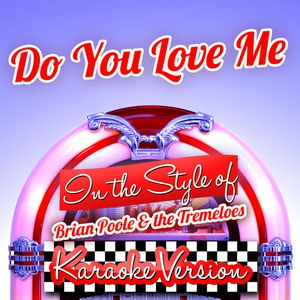 Обложка для Ameritz Audio Karaoke - Do You Love Me (In the Style of Brian Poole & The Tremeloes) [Karaoke Version]