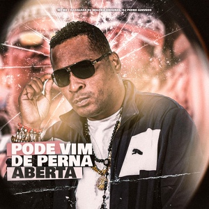 Обложка для Dj Pedro Azevedo, DJ Maloka Original, DJ Caldas, Mc Rd - Pode Vim De Perna Aberta