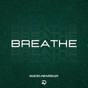 Обложка для Martin and Morales - Breathe