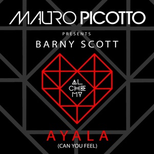 Обложка для Mauro Picotto feat. Barny Scott - Ayala (Can You Feel)