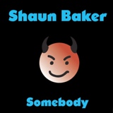 Обложка для Shaun Baker - Somebody (Club Instrumental Mix)