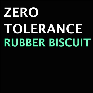 Обложка для 24. Zerotolerance - Rubber Biscuit