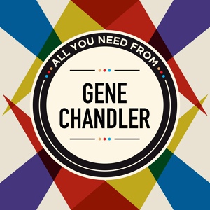 Обложка для Gene Chandler - You Threw a Lucky Punch