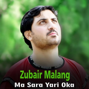 Обложка для Zubair Malang - Ma Sara Yari Oka