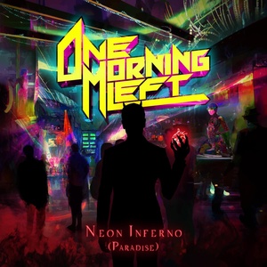Обложка для One Morning Left - Neon Inferno (Paradise)