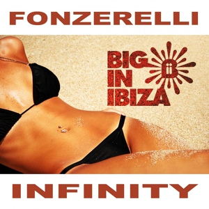 Обложка для Fonzerelli - Infinity (J. Scott G. & Anthony Ross Dub) BIG IN IBIZA