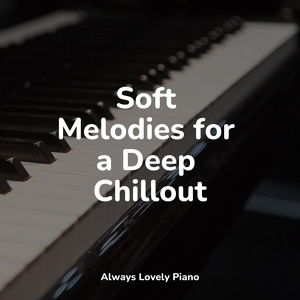 Обложка для Chillout Piano Session, Chill out Music Café, Piano Relax - Moonlight