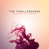 Обложка для The Thrillseekers - This Is All We Have