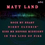 Обложка для Matt Land - In The Line Of Fire