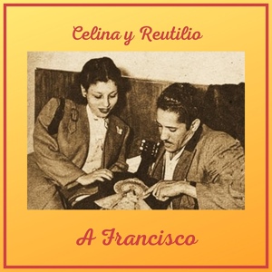 Обложка для Celina y Reutilio - A Francisco