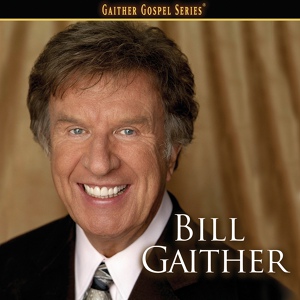 Обложка для Bill Gaither - The Longer I Serve Him