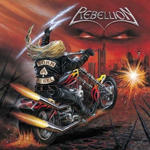 Обложка для Rebellion - Iron Flames - Born A Rebel (2003)