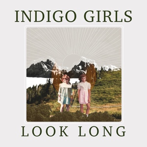 Обложка для Indigo Girls - Look Long