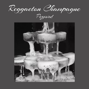 Обложка для Pezxord - Reggaeton Champagne (Nightcore Remix)