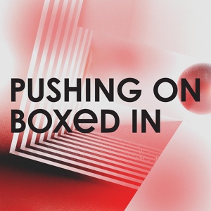 Обложка для Boxed In - Pushing On