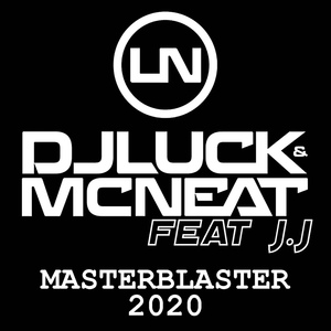 Обложка для DJ LUCK & MC NEAT feat. J.J - Masterblaster 2020