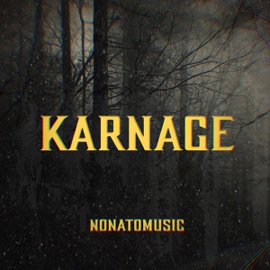 Обложка для Nonatomusic - Karnage