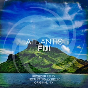 Обложка для Atlantis - Fiji(ReOrder Remix)