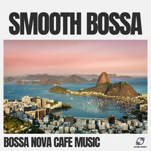 Обложка для Bossa Nova Cafe Music - Background Bossa Nova