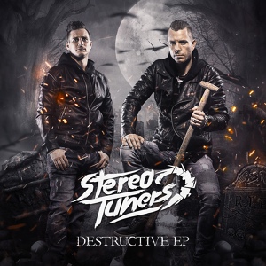 Обложка для Stereotuners - Destructive