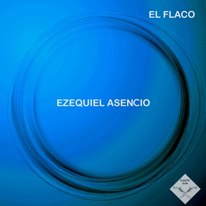 Обложка для Ezequiel Asencio - El Flaco