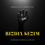 Обложка для Nurdaulet, ZHANETXAN - Bizdin Sezim