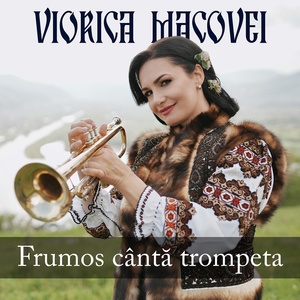 Обложка для Viorica Macovei - Frumos Cântă Trompeta