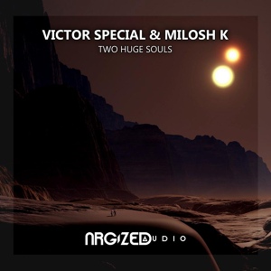Обложка для Milosh K & Victor Special - Two Huge Souls (Milosh K Uplifting Mix)