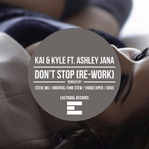 Обложка для Kai & Kyle feat. Ashley Jana - Don't Stop (Doos Remix)