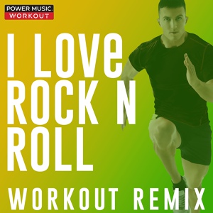 Обложка для Power Music Workout - I Love Rock 'N Roll