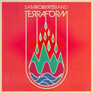 Обложка для Sam Roberts Band - Spring Fever