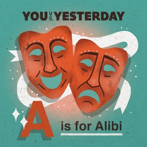 Обложка для You vs Yesterday - A Is for Alibi