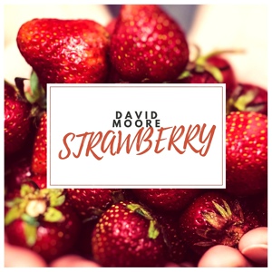 Обложка для David Moore - Strawberry