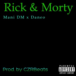 Обложка для Mani DM & Daneo - Rick & Morty