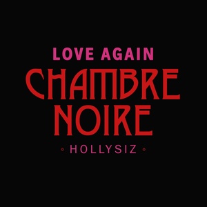 Обложка для Chambre Noire, hollysiz - Love Again